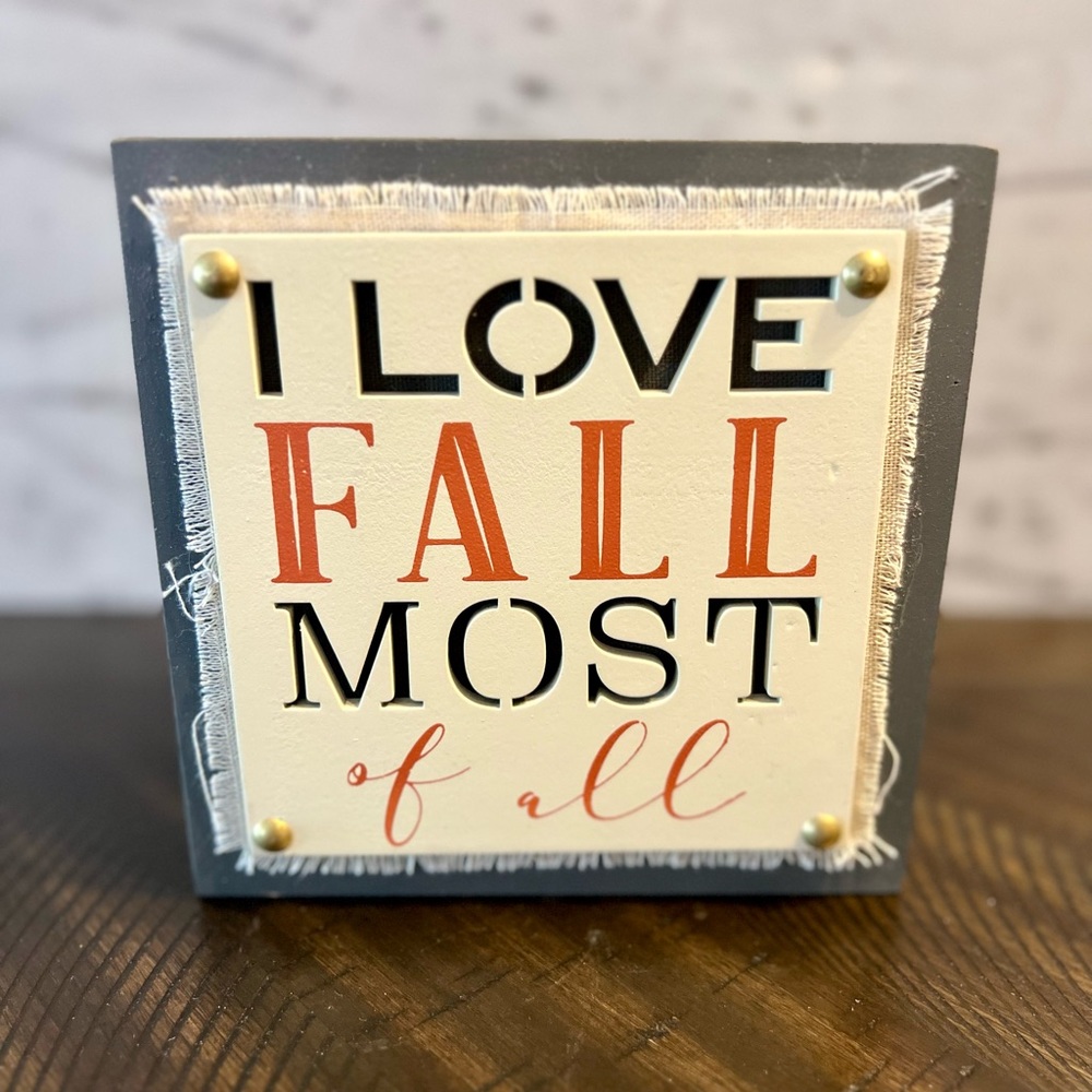 I Love Fall Most of All Wood Decor Sign